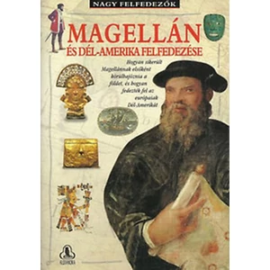 Magellán és Dél-Amerika felfedezése Hynson Colin