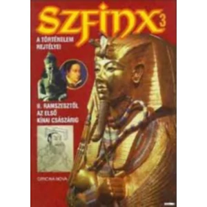 Szfinx 3  II. Ramszesztől az első kínai császárig 