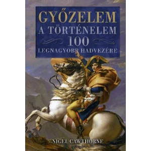 Győzelem - A történelem 100 legnagyobb hadvezére 