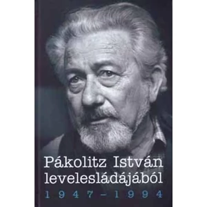 Pákolitz István levelesládájából 1947-1994