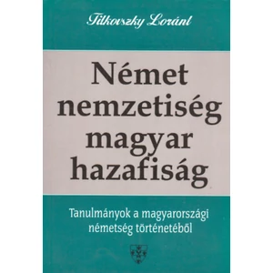 Német nemzetiség - magyar hazafiság dedikált példány