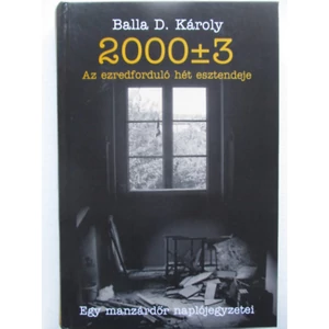 2000+-3. Az ezredforduló hét esztendeje 