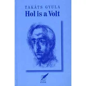 Hol is a volt - Új versek 