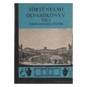 Történelmi olvasókönyv VII/I.
