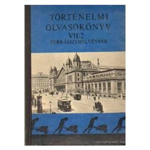 Történelmi olvasókönyv VII/2.