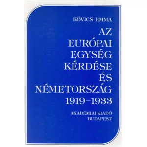 Az európai egység kérdése és Németország 1919-1933