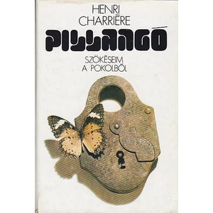 Pillangó: Szökéseim a pokolból 