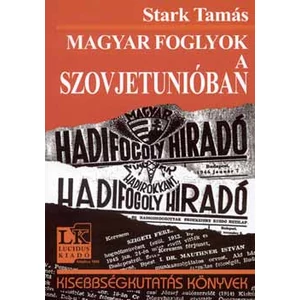 Magyar foglyok a Szovjetunióban 