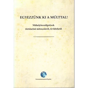 Egyezzünk ki a múlttal! 