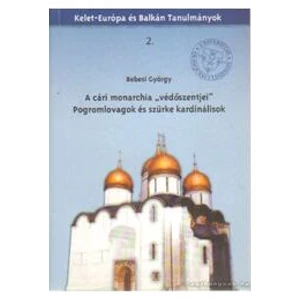  A cári monarchia védőszentjei (dedikált) Pogromlovagok és szürke kardinálisok