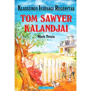 Tom Sawyer kalandjai 
