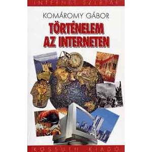 Történelem az interneten