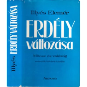 Erdély változása (Mítosz és valóság) 