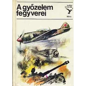 A győzelem fegyverei (kolibri könyvek) 