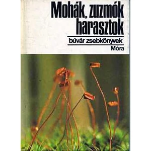 Mohák, zuzmók, harasztok (Búvár zsebkönyv)