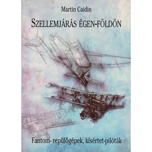 Szellemjárás égen-földön