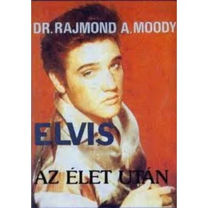 Elvis az élet után 
