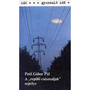 A "repülő csészealjak" rejtélye