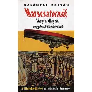 Marscsatornák, idegen világok, angyalok, földönkívüliek 