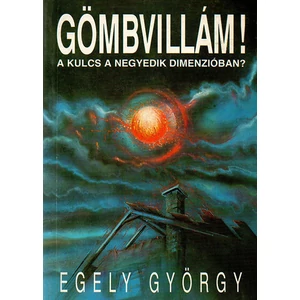 Gömbvillám! A kulcs a negyedik dimenzióban?  