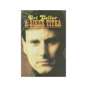 A siker titka (Hogyan szabadítsuk fel pszi-erőinket? 