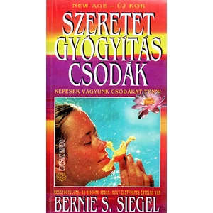 Szeretet, gyógyítás, csodák
