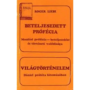 Beteljesedett prófécia - Világtörténelem 