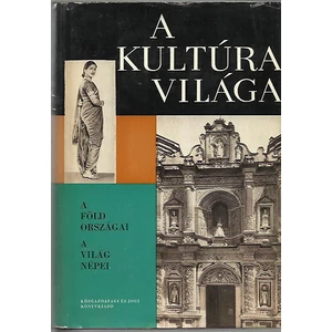 A kultúra világa-a föld országai, a világ népei