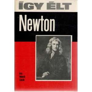 Így élt Newton 