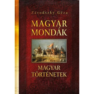 Magyar mondák - Magyar történetek 