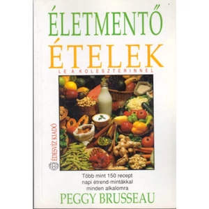 Életmentő ételek-Le a koleszterinnel 