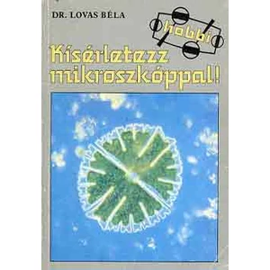Kísérletezz mikroszkóppal! 