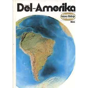 Dél-Amerika (Képes földrajz) 