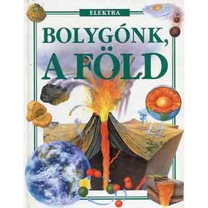 Bolygónk, a Föld 