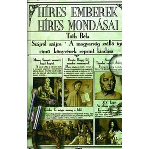 Híres emberek híres mondásai (reprint) 