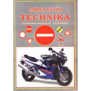 Technika - Közlekedési ismeretek 10-14 éveseknek 