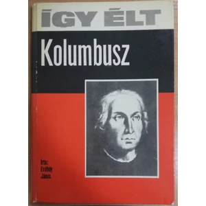 Így élt Kolombusz