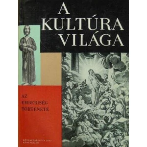 A kultúra világa-Az emberiség története 