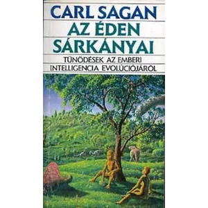Az éden sárkányai - Tűnődések az emberi intelligencia evolúciójáról 