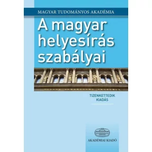 A magyar helyesírás szabályai - Új magyar helyesírás - 12. kiadás 