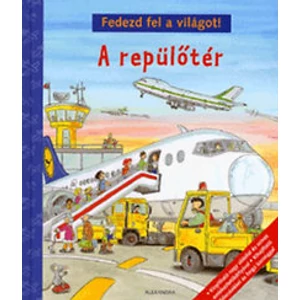 A repülőtér - Fedezd fel a világot!