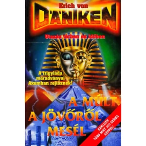 A múlt a jövőről mesél 