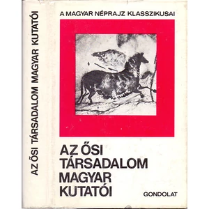 Az ősi társadalom magyar kutatói 