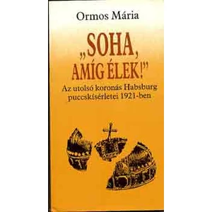 "Soha amíg élek!"