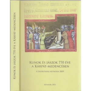 Kunok és jászok 770 éve a Kárpát-medencében - A Jászkunság kutatása 2009