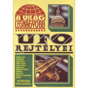 A világ legnagyobb UFO-rejtélyei 