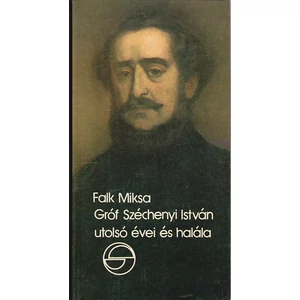 Gróf Széchenyi István utolsó évei és halála 