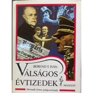 Válságos évtizedek -  Harmadik, bővített, átdolgozott kiadás 