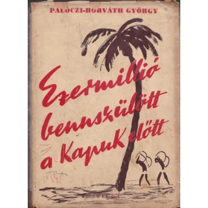 Ezermillió bennszülött a kapuk előtt 