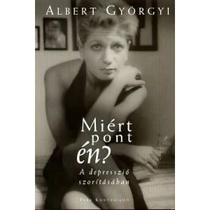 Miért pont én? - A depresszió szorításában 